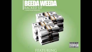 Beeda Weeda - Racked Up Remix Ft Too Short & Gunplay (MMG)