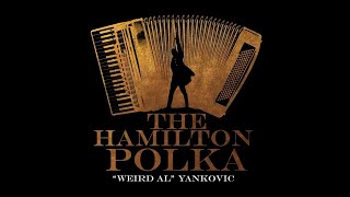 Weird Al Yankovic - The Hamilton Polka | Lyrics