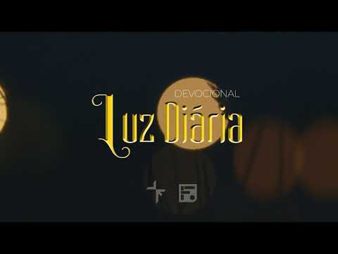 04 de outubro - Devocional Luz Diária