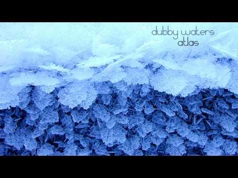 Dubby Waters - Atlas