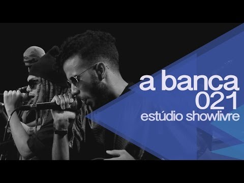 A Banca 021 no Estúdio Showlivre 2015 - Apresentação na íntegra