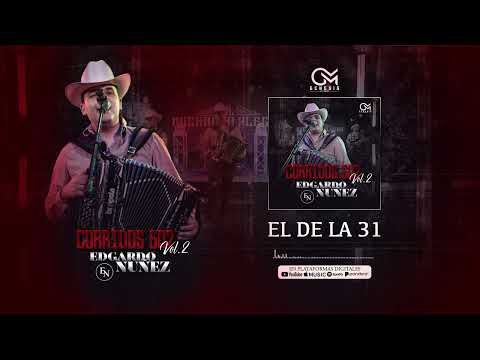 El De La 31 - @edgardonuñezoficial  [AUDIO]