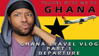 Travel with me to GHANA | Ghana Travel Vlog - Part 1 - Departure | Ubiquitous Blacks
