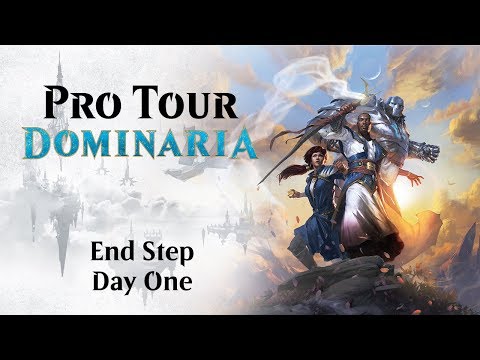 Pro Tour Dominaria End Step: Day One