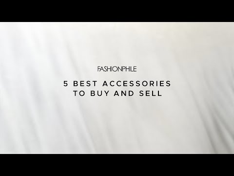 Best Accessories to Buy and Sell | FASHIONPHILE