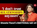 Shweta Tiwari On Play Divorce With Raja Chaudhary Being Cheated Losing Friends Kids Reaction