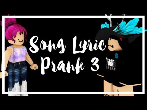 ROBLOX Song Lyric Prank 3 ~