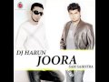 JOORA - DJ HARUN FT. SAM SAHOTRA (FULL SONG)