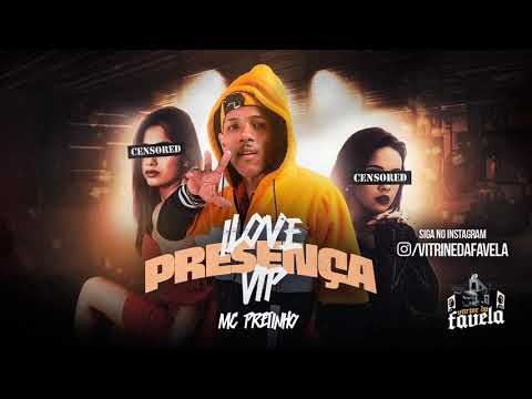 I LOVE PRESENÇA VIP - Mc Pretin (Dj Mael) Vitrine da Favela