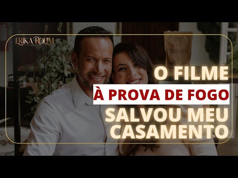 How the movie FIREPROOF helped save my marriage | Dr. Erika Rolim - Psychotherapist