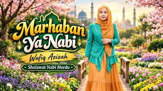 Download lagu Marhaban Ya Nabi - Wafiq Azizah | Sholawat Maulid Nabi Merdu Bikin Nangis 2026 mp3
