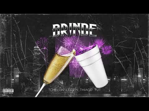 Brinde - Tchellin, Leozin, Thiago & Tut (prod. @Volp24k )