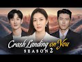Crash Landing On You Season 2 Official Trailer 2025 Son Ye Jin Hyun Bin Kim Soo Hyun