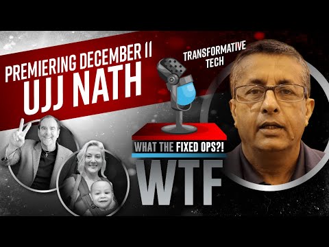 Ujj Nath, CEO of myKaarma - What the Fixed Ops?! Full Episode!