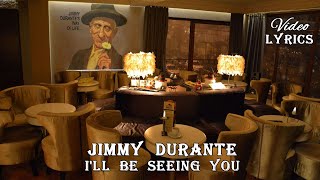 Jimmy Durante - I&#39;ll Be Seeing You ❤️ (Lyrics)