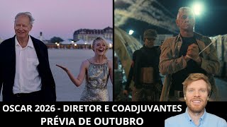 Oscar 2026: Best Director and Supporting Actors (October Preview)