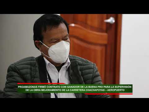PROAMAZONAS firmó contrato con ganador de la Buena Pro para la Supervisión de la obra Mejoramiento de la Carretera Chachapoyas - Aeropuerto, video de YouTube