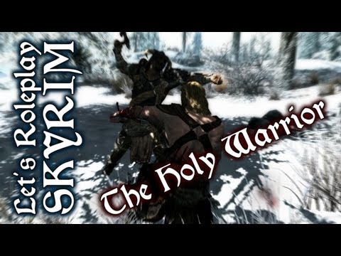 Let's Roleplay Skyrim: The Holy Warrior | Episode I - Here at the beginning of all things...