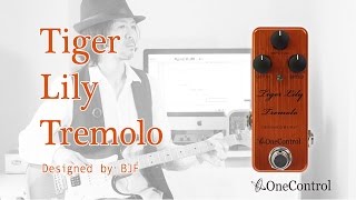 Video thumbnail for One Control | Tiger Lily Tremolo [Designed by BJF] by Jake Cloudchair