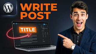 How to write your first blog post in WordPress (Easiest Way)(2026 Guide)