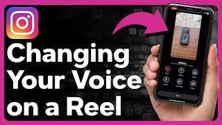 How To Change Voice On Instagram Reels