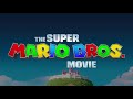 Super Mario Bros Theme The Super Mario Bros Movie Soundtrack