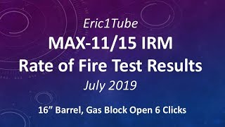 Lage MAX-11/15 IRM with 16 Barrel - Rate of Fire Tests