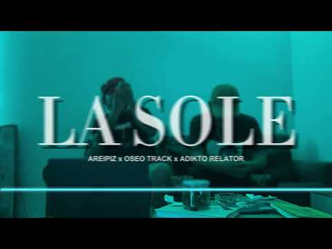 LA SOLE ( A$ALTO DE FE ) OSEOTRACK X AREIPIZ X ADIKTO RELATOR