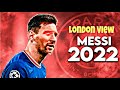 Lionel Messi ▶ LONDON VIEW (Remix) ⚫Skills and Goals 2022 |HD|