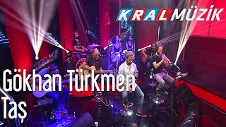 Kral POP Akustik - Gökhan Türkmen -Taş
