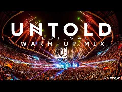 UNTOLD FESTIVAL 2018 WARM-UP MIX l Presented by:WELLKROW