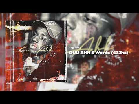 Smoove L - OUU AHH 3 Wordz (432hz)