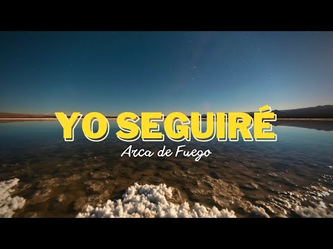 🙇‍♂️🙌 Yo Seguiré 🙌🙇‍♀️ - Arca de Fuego / Adoración 2022 - [Letra]