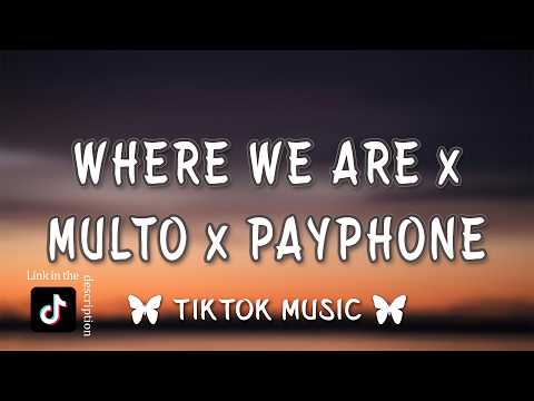 Multo x Where We Are x Payphone {Tiktok Remix}(Lyrics) "Hindi na na-nanaginip"