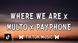 Download lagu Multo x Where We Are x Payphone {Tiktok Remix}(Lyrics) 'Hindi na na-nanaginip' mp3