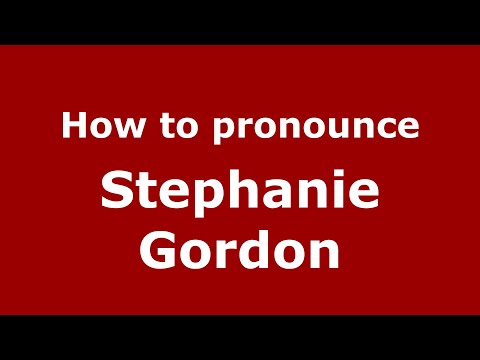 How do you say Stephanie Gordon in Mexico (Mexican Spanish)? - PronounceNames.com
