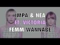 FEMM "Wannabe" Cover Impa & NEA ft. Victoria ...