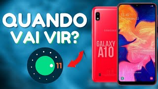 GALAXY A1O QUANDO CHEGA O ANDROID 11 ?