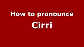 How to pronounce Cirri