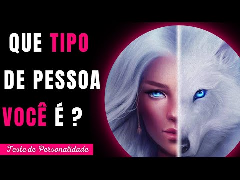 QUE TIPO DE PESSOA VOCÊ É? Teste de Personalidade.