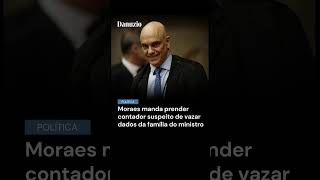 Moraes manda prender contador suspeito de vazar dados da família do ministro