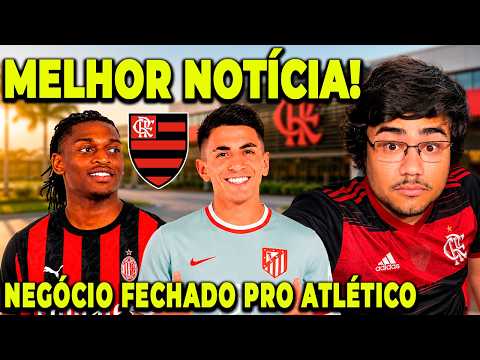 MELHOR NOTÍCIA DO DOMINGO NO FLAMENGO! ATLÉTICO DIZ 