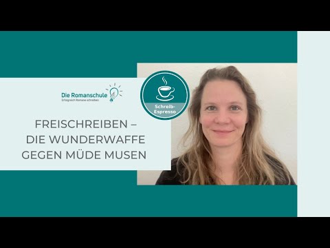 Freischreiben – Die Wunderwaffe gegen müde Musen – Romane schreiben