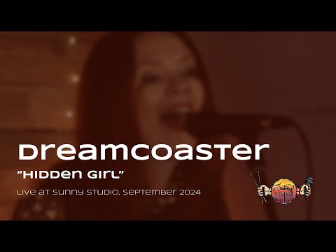 Dreamcoaster - Hidden Girl (Live at Sunny Studio)