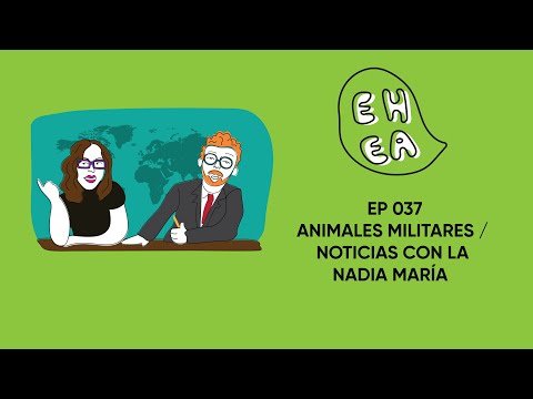 EL HUMANO ES UN ANIMAL EPI #37 - Animales Militares / Noticias con La Nadia María