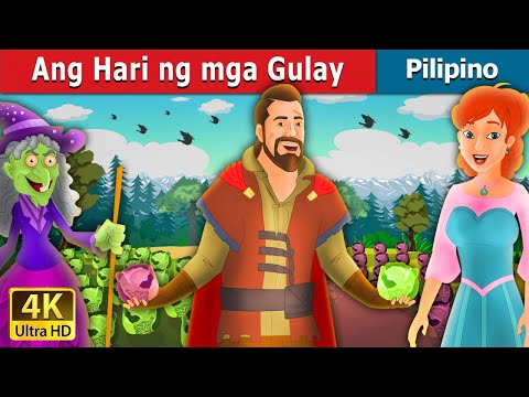 Ang Hari ng mga Gulay | Kwentong Pambata | Mga Kwentong Pambata | 4K UHD | Filipino Fairy Tales