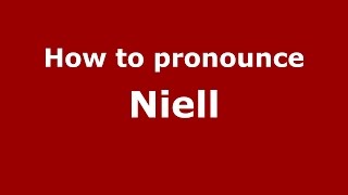 How to pronounce Niell