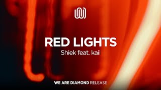 Shiek - Red Lights (feat. kaii)