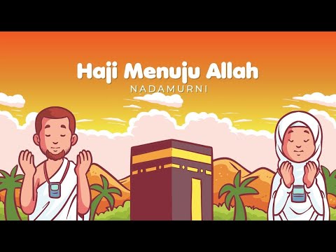 NADAMURNI • Haji Menuju Allah (Official Lyric Video)