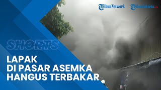 Sejumlah Lapak di Pasar Asemka Jakarta Barat Hangus Terbakar, Kerugian Mencapai Rp 2 Miliar